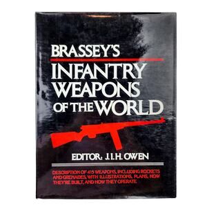 Brassey's: Infantry Weapons of the World by J.I.H. Owen 1978 Hardcover